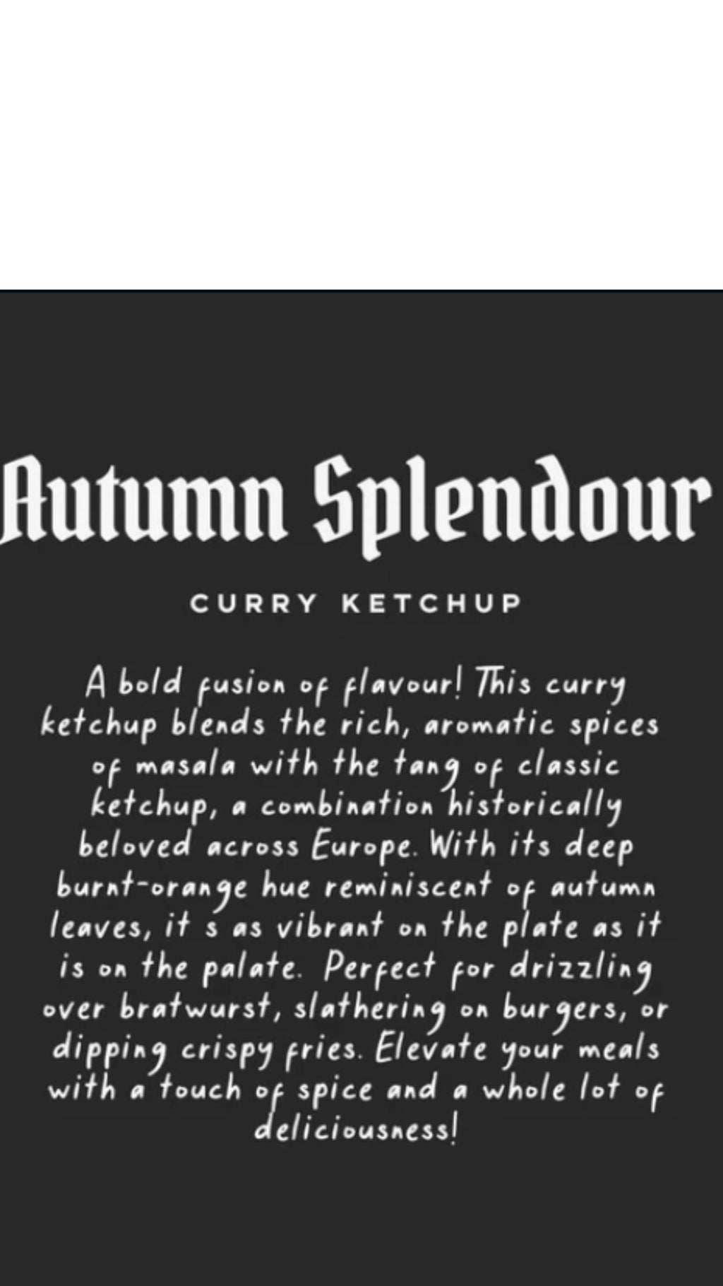 Autumn Splendor - Curry Ketchup