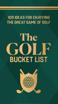 The Golf Bucket List