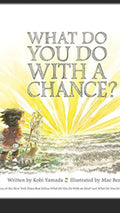 What Do You Do With a Chance